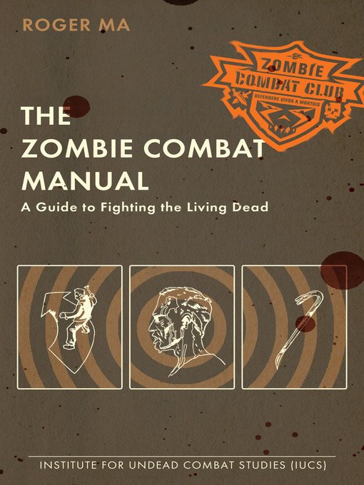 Title details for The Zombie Combat Manual by Roger Ma - Available